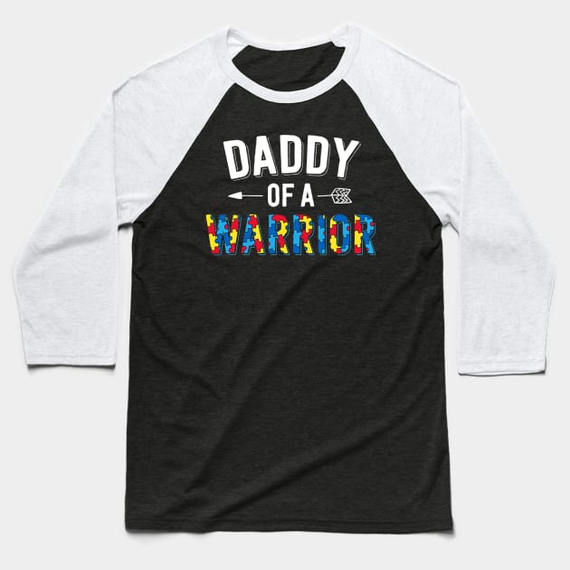 Daddy Of A Warrior Family Dad World Autism Awareness Day Baseball T-Shirt by tabbythesing960